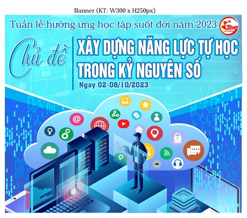 Tuần lễ hưởng ứng học tập suốt đời năm 2023 với chủ đề “Xây dựng năng lực tự học trong kỷ nguyên số”