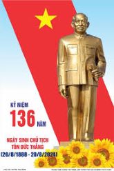 Đề cương tuyên truyền kỷ niệm 136 năm Ngày sinh Chủ tịch Tôn Đức Thắng (20/8/1888 – 20/8/2024)