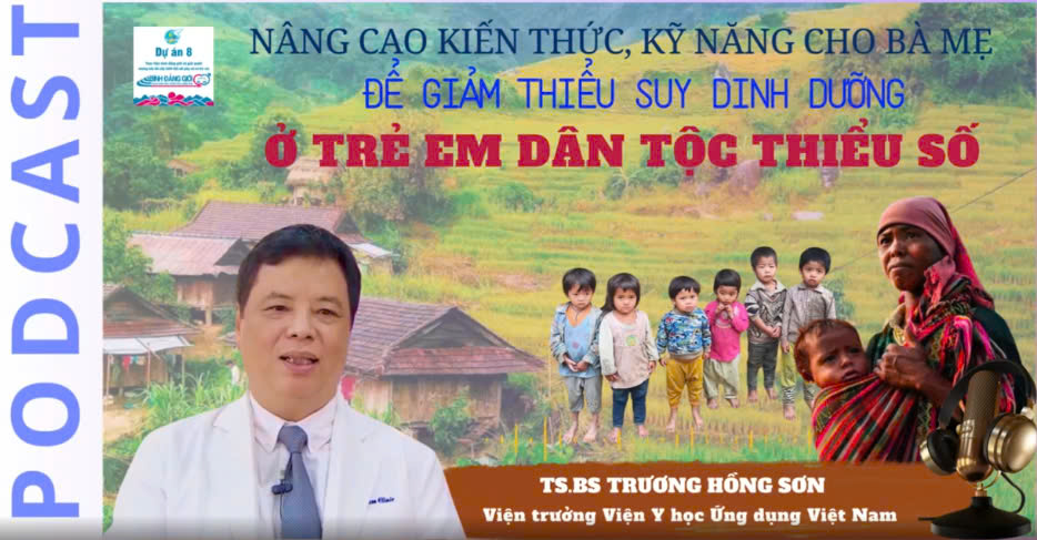 Podcast: Nâng cao kiến thức, kỹ năng cho bà mẹ để giảm thiểu suy dinh dưỡng ở trẻ em DTTS