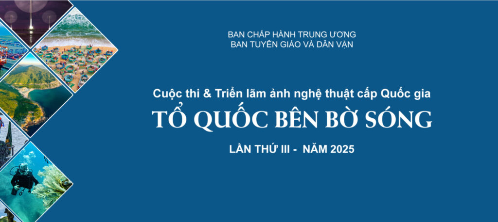 Tuyên truyền Cuộc thi và Triển lãm ảnh nghệ thuật cấp Quốc gia “Tổ quốc bên bờ sóng” lần thứ III